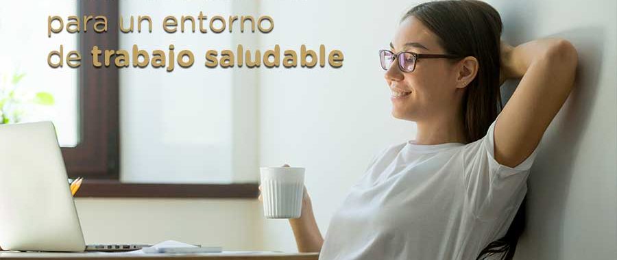 entorno de trabajo saludable